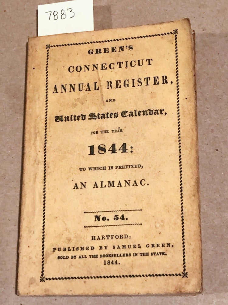 Item #7883 Green's Connecticut Annual Register and United States Calendar for 1844 No. 54. Printer Samuel Green.