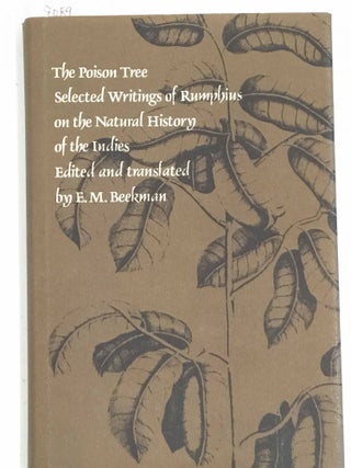 Item #8089 The Poison Tree Selected Writings of Rumphius on the Natural History of the Indies. E....