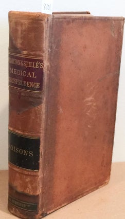 Item #8101 Wharton and Stille's Medical Jurisprudence Vol. II On Poisons. Robert Amory, Edwar S....