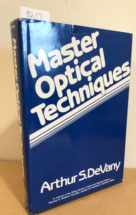 Item #8217 Master Optical Techniques. Arthur S. De Vany