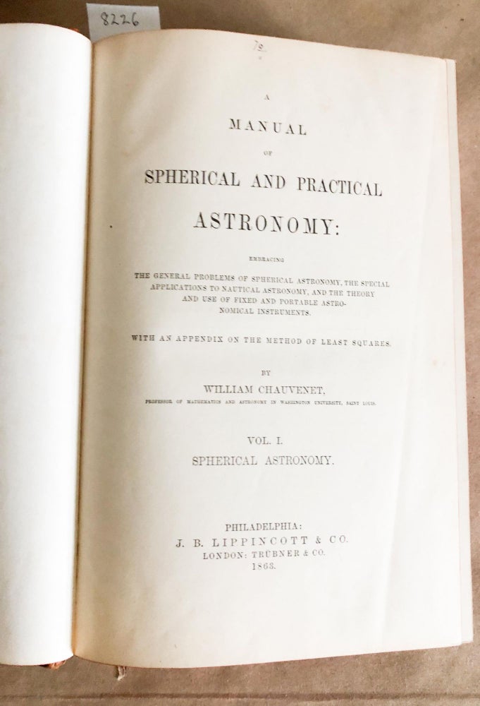 Item #8226 A Manual of Spherical and Practical Astronomy. William Chauvenet.