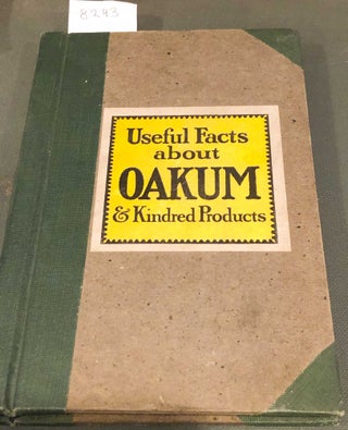 Item #8243 Useful Fact about Oakum & Kindred Products. George Stratford Oakum Co