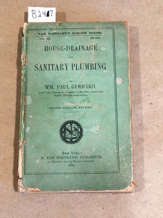 House Drainage and Sanitary Plumbing. Wm. Paul Gerhard.