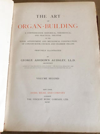The Art of Organ Building A Comprehensive Historical, Theoretical and Practical Treatise (2 vols.)