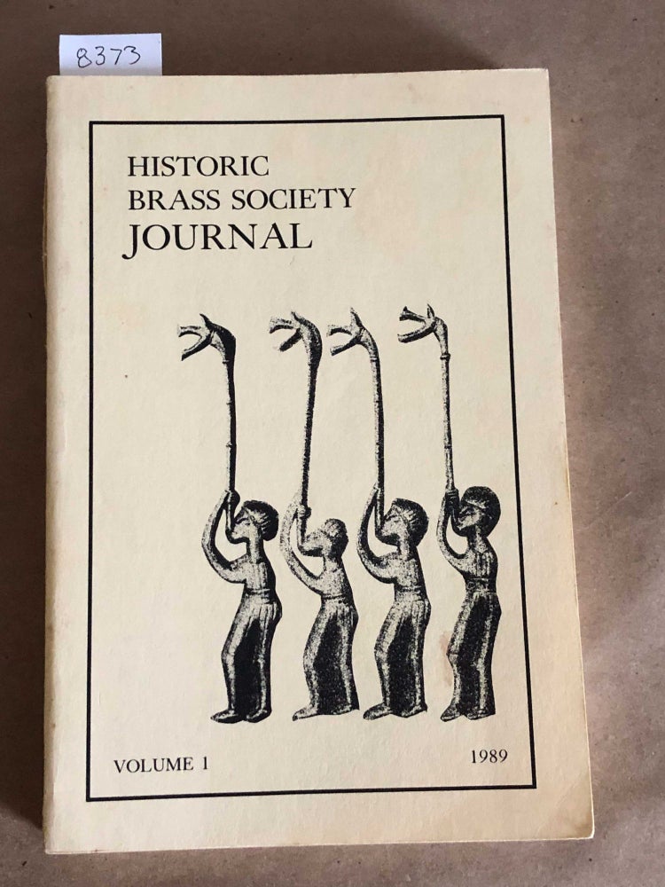 Item #8373 Historic Brass Society Journal Vol. 1 , 1989 (1 issue). Jeffrey Nussbaum, Chris Whitehead, ed.