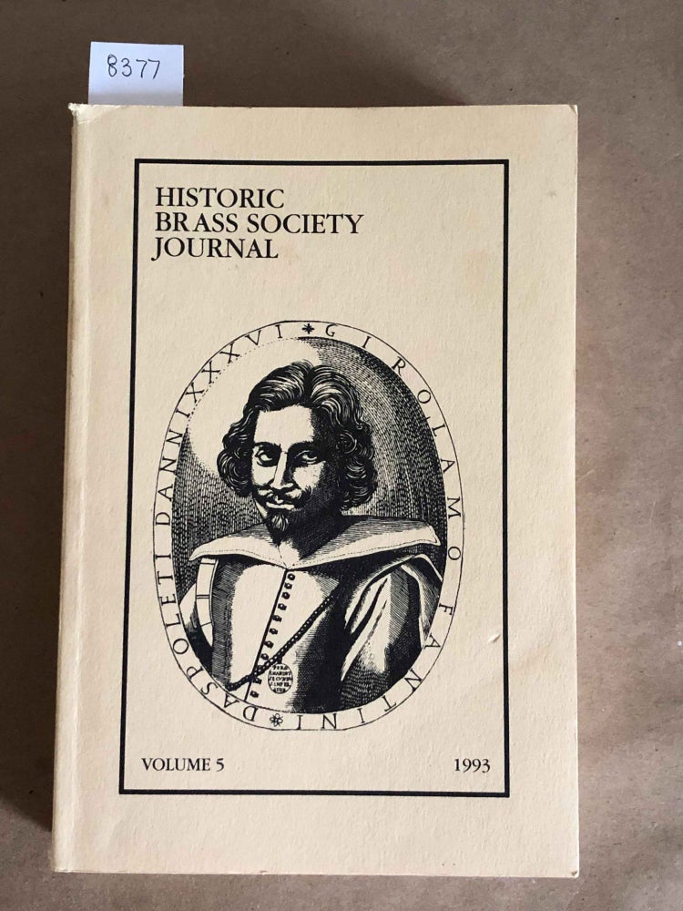 Item #8377 Historic Brass Society Journal Vol. 5 , 1993 (1 issue). Jeffrey Nussbaum, ed.