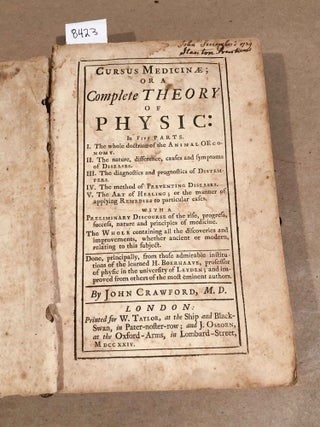 Item #8423 Cursus Medicine or a Complete Theory of Physic: in Five Parts. John Crawford