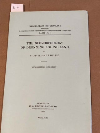 Item #8464 MEDDELELSER OM GRoNLAND Bd. 158- Nr. 1 THE GEOMORPHOLOGY OF DRONNING LOUISE LAND. H....