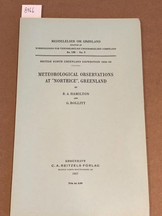 Item #8466 MEDDELELSER OM GRoNLAND Bd. 158- Nr. 3 BRITISH NORTH GREENLAND EXPEDITION 1952-54...
