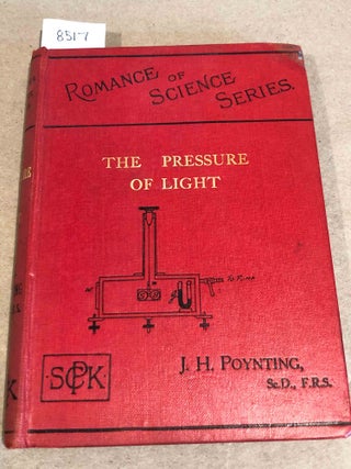 Item #8517 The Pressure of Light Romance of Science Series. J. H. Poynting