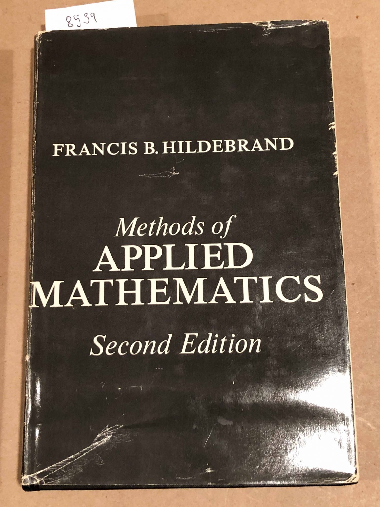 Methods Of Applied Mathematics | Francis. B. Hildebrand | Second Edition