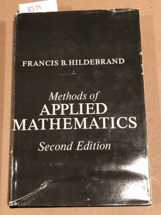 Item #8539 Methods of Applied Mathematics. Francis. B. Hildebrand