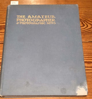 Item #8591 The Amateur Photographer & Photographic News : Popular Illustrated Journal for all...