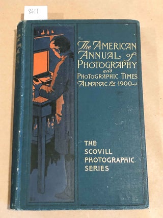 Item #8611 The American Annual of Photography and Photographic Times Almanac for 1900. Walter E....