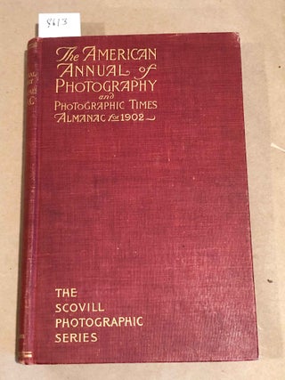 Item #8613 The American Annual of Photography and Photographic Times Almanac for 1902. Walter C....