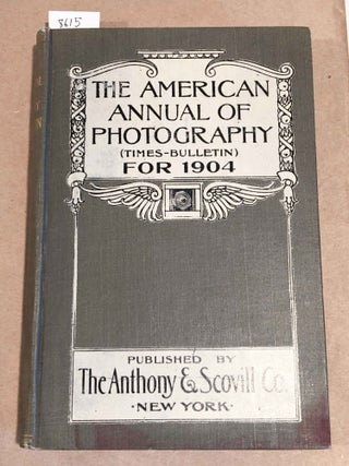 Item #8615 The American Annual of Photography and Photographic Times - Bulletin Almanac for 1904....