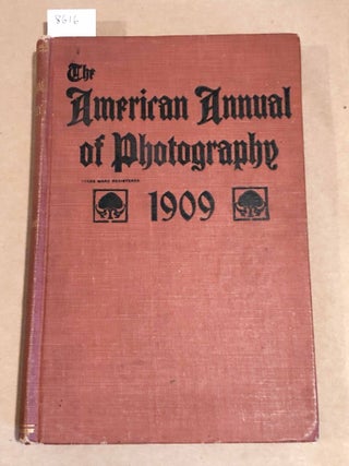 Item #8616 The American Annual of Photography for 1909. John A. Tennant, ed