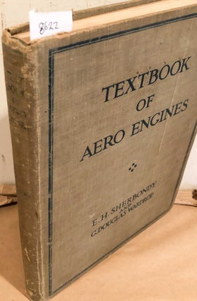 Item #8622 Textbook of Aero Engines. E. H. Sherbondy, G. Douglas Wardrop