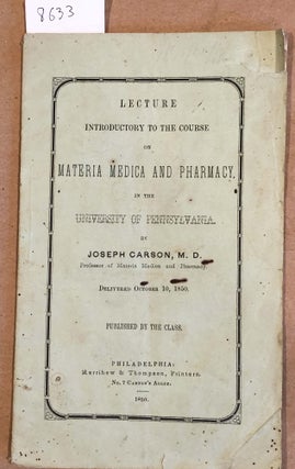 Item #8633 Lecture Introductory to the Course on Materia Medica and Pharmacy in the University of...