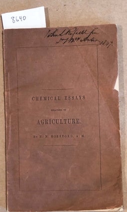 Item #8640 Chemical Essays relating to Agriculture Analyses of Grains and Vegetables also Ammonia...