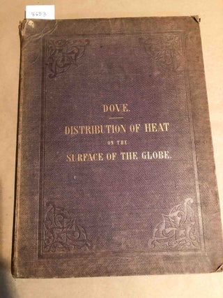 Item #8653 The Distribution of Heat over the Surface of the Globe. H. W. Dove