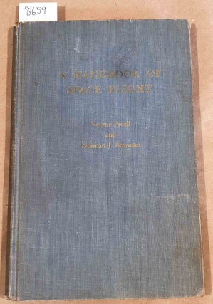 Item #8659 A Handbook of Space Flight. Norman J. Bowman Wayne Proell