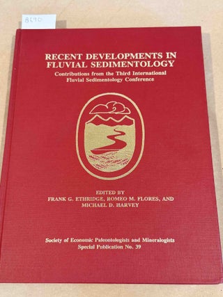 Item #8690 Recent Developments in Fluvial Sedimentology Contributions from the Third...