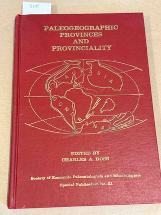 Item #8695 Paleographic Provinces and Provinciality (Publication 21). Charles A. Ross
