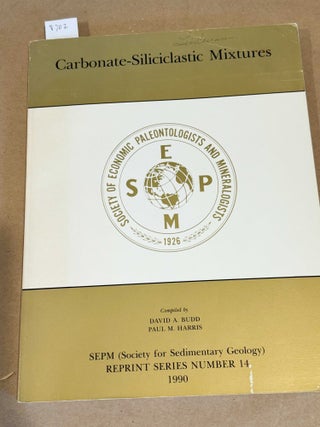 Item #8702 Carbonate - Siliciclastic Mixtures Reprint series Number 14 1990 Selected Papers...