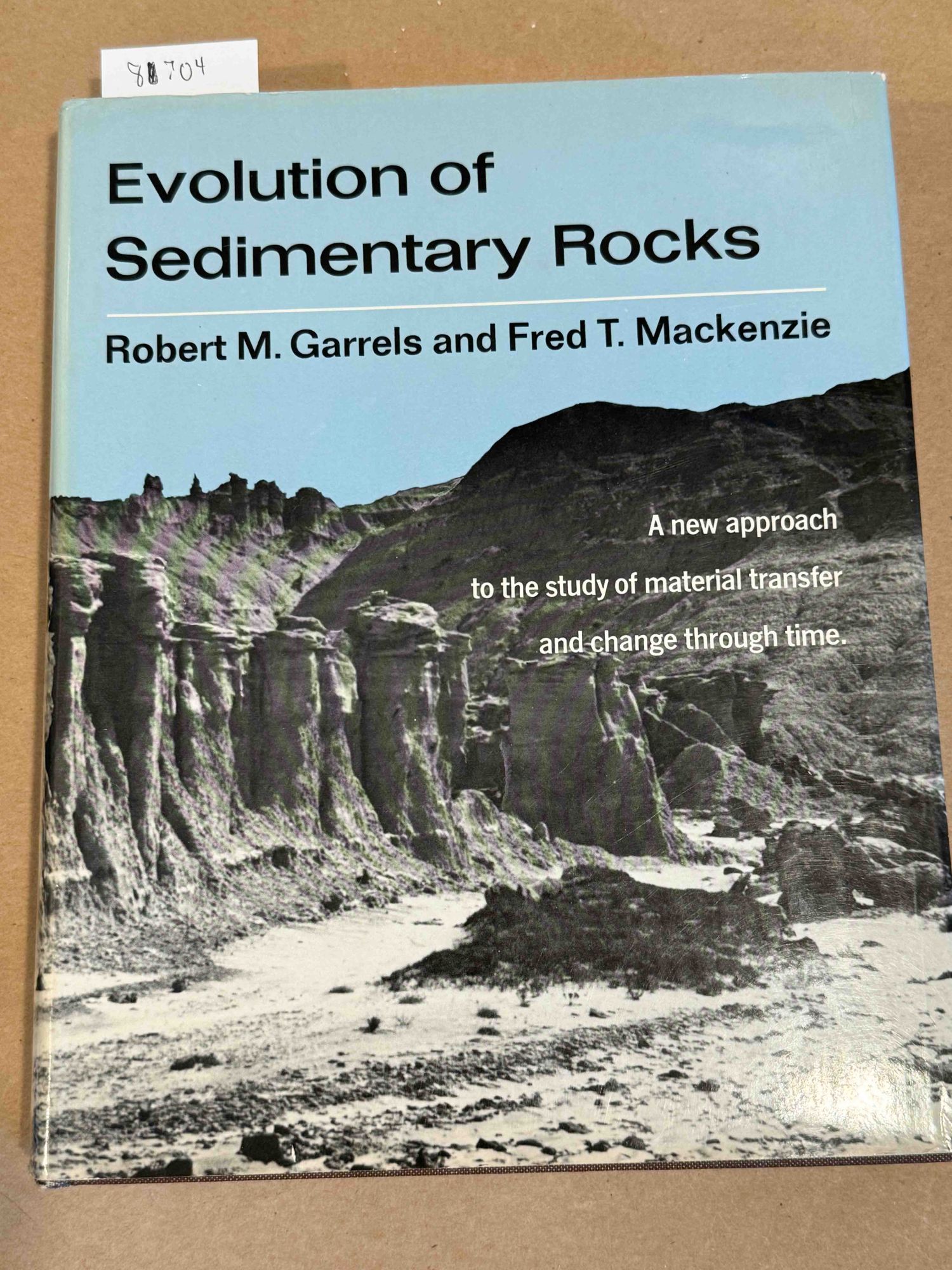 Evolution of Sedimentary Rocks | Robert M. Garrels., Fred T. Mackenzie ...