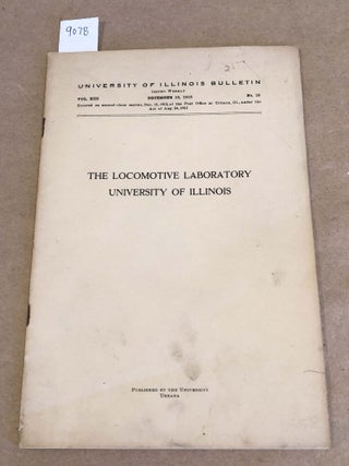 Item #9078 The Locomotive Laboratory University of Illinois. University of Illinois