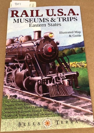 Item #9107 Rail U. S. A. Museums & Trips Eastern States Illustrated Map and Guide (Signed). Eric...
