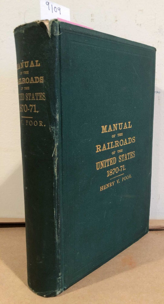 Item #9109 Manual of the Railroads of the United States for 1870- 1871. Henry V. Poor.