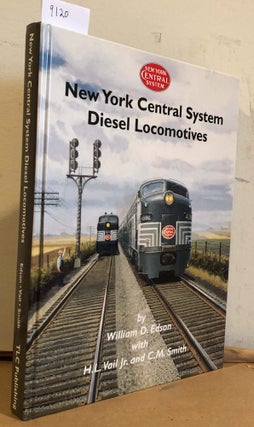 Item #9120 New York Central System Diesel Locomotives. William W. Edson, H. L. Vail Jr., C. M....