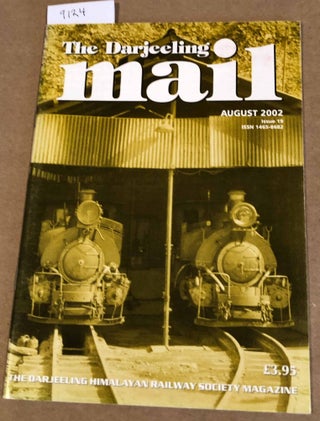 Item #9124 The Darjeeling Mail Aug. 2002 iss. 19 (Darjeeling Himalayan Railway). David...