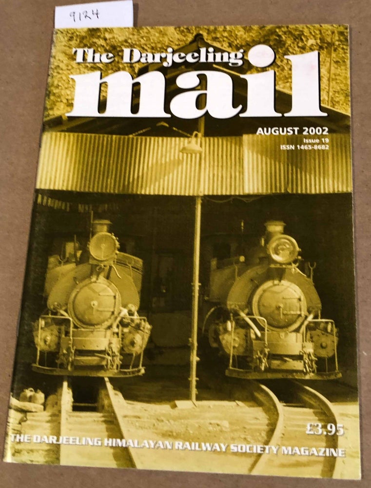 Item #9124 The Darjeeling Mail Aug. 2002 iss. 19 (Darjeeling Himalayan Railway). David Charlesworth, ed.