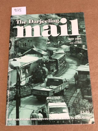 Item #9125 The Darjeeling Mail May. 2004 iss. 26 (Darjeeling Himalayan Railway). David...