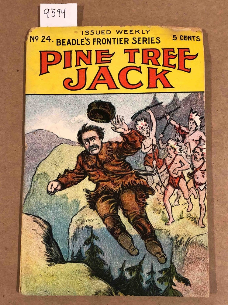 Item #9594 Pine Tree Jack; or Buried in the Sierras (No. 24 of Beadle's Frontier Series). L. C. Carleton.
