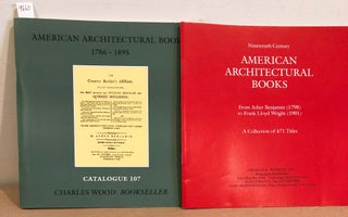 Item #9660 American Architectural Books Catalogue 107 and Nineteenth Century American...