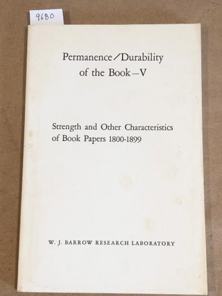 Item #9680 Permanence / Durability of the Book Strength and Other Characteristics of Book Papers...