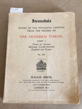 Item #9689 Incunabula Books of the Fifteenth Century from the Presses of One Hundred Towns Part I...