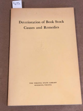 Item #9692 Deterioration of Book Stock Causes and Remedies Two Studies on the Permanence of Book...