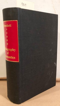 Item #9819 BIBLIOGRAPHY OF AERONAUTICS 1910. PAUL BROCKETT