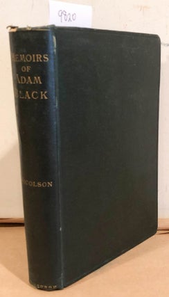 Item #9820 Memoirs of Adam Black. Alexander Nicolson