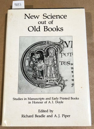 Item #9883 New Science out of Old Books Studies in Manuscripts and Early Printed Books in Honor...