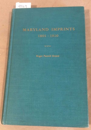 Item #9909 Maryland Imprints 1801 -1810. Roger Pattrell Bristol
