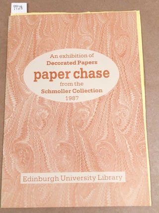 Item #9928 Paper Chase An Exhibition of Decorated Papers from the Schmoller Collection Panoply of...