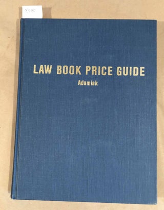 Item #9940 The Law Book Price Guide. Richard Adamiak