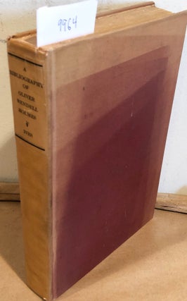 Item #9964 A Bibliography of Oliver Wendell Holmes. George B. Ives